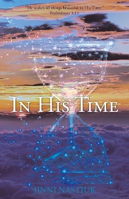 In His Time by Jinni Nastiuk