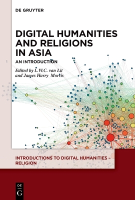 Digital Humanities and Religions in Asia: An Introduction book