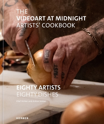 The Videoart at Midnight Artists’ Cookbook: Eighty Artists | Eighty Dishes book