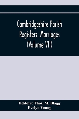 Cambridgeshire Parish Registers. Marriages (Volume Vii) book