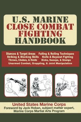 U.S. Marine Close Combat Fighting Handbook by United States Marine Corps