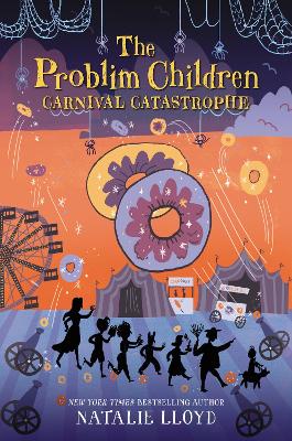 The Problim Children: Carnival Catastrophe by Natalie Lloyd