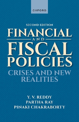 Financial and Fiscal Policies: Crises and New Realities by Y V Reddy