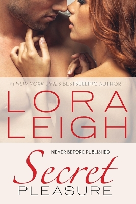 Secret Pleasure by Lora Leigh