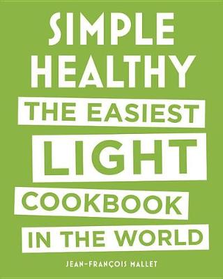 Simple Healthy by Jean-Francois Mallet