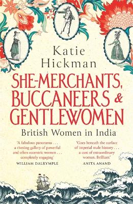 She-Merchants, Buccaneers and Gentlewomen: British Women in India book