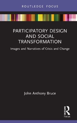 Participatory Design and Social Transformation: Images and Narratives of Crisis and Change book