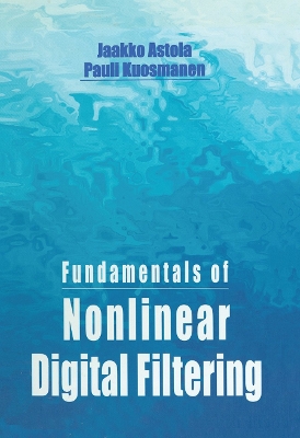 Fundamentals of Nonlinear Digital Filtering book