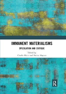 Immanent Materialisms: Speculation and critique book