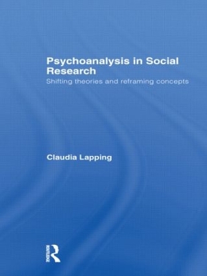 Psychoanalysis in Social Research by Claudia Lapping