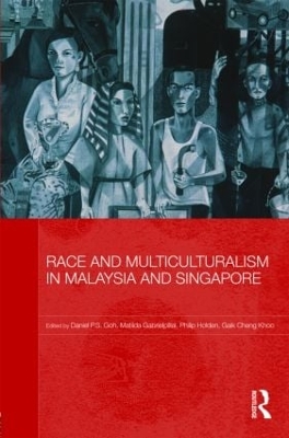 Race and Multiculturalism in Malaysia and Singapore book