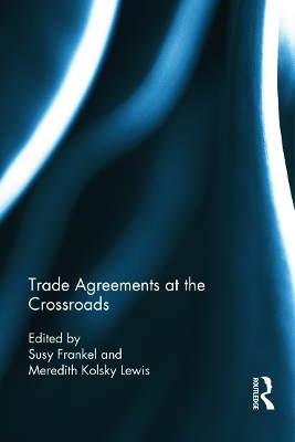 Trade Agreements at the Crossroads book