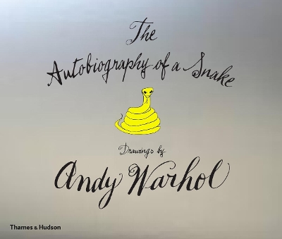 Autobiography of a Snake: Drawings by Andy Warhol book