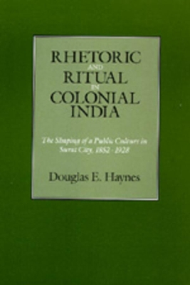 Rhetoric and Ritual in Colonial India book