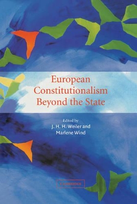 European Constitutionalism beyond the State by J. H. H. Weiler