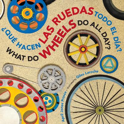 What Do Wheels Do All Day?/Que hacen las ruedas todo el dia? bilingual board Book: Spanish/English book