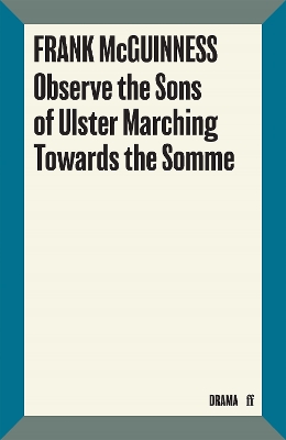 Observe the Sons of Ulster Marching Towards the Somme book