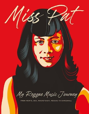 Miss Pat: My Reggae Music Journey book