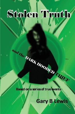 Stolen Truth and the Dark-hooded Thief book