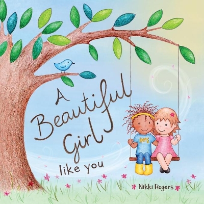 A Beautiful Girl Like You by Nikki Rogers