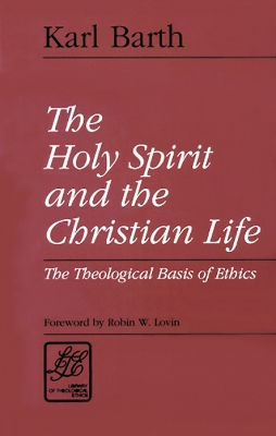 Holy Spirit and the Christian Life by Karl Barth