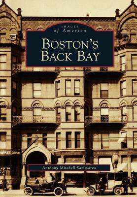 Boston's Back Bay by Anthony Mitchell Sammarco