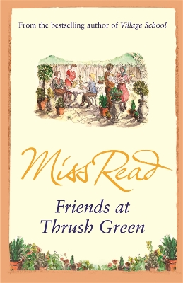 Friends at Thrush Green by Miss Read