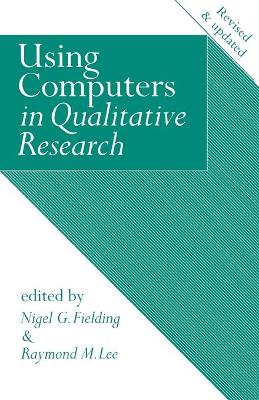 Using Computers in Qualitative Research by Nigel G. Fielding