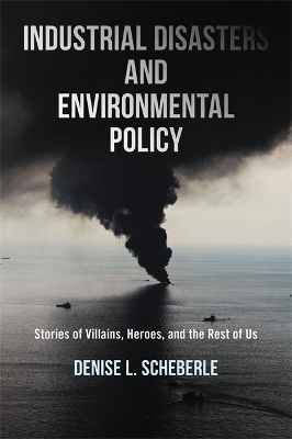 Industrial Disasters and Environmental Policy book