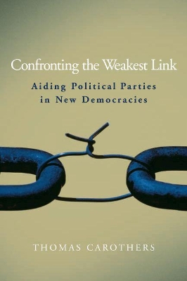 Confronting the Weakest Link by Thomas Carothers