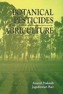 Botanical Pesticides in Agriculture book