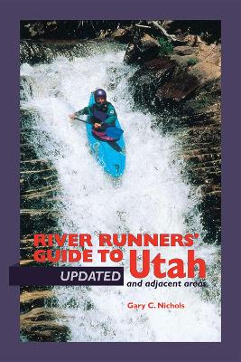 River Runners' Guide To Utah and Adjacent Areas book