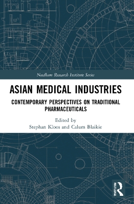 Asian Medical Industries: Contemporary Perspectives on Traditional Pharmaceuticals by Stephan Kloos