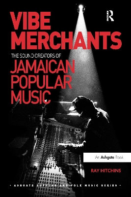 Vibe Merchants: The Sound Creators of Jamaican Popular Music book