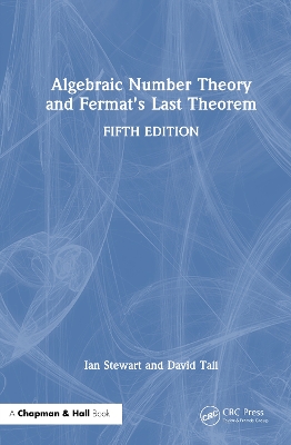 Algebraic Number Theory and Fermat's Last Theorem by Ian Stewart