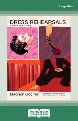 Dress Rehearsals by Madison Godfrey