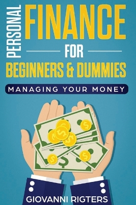 Personal Finance for Beginners & Dummies: Managing Your Money book