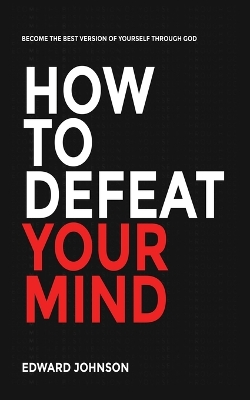 How to defeat your mind book