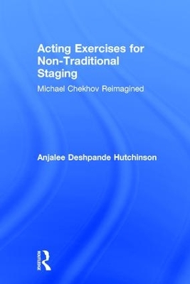 Acting Exercises for Non-Traditional Staging book