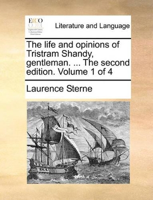 The life and opinions of Tristram Shandy, gentleman. ... The second edition. Volume 1 of 4 book