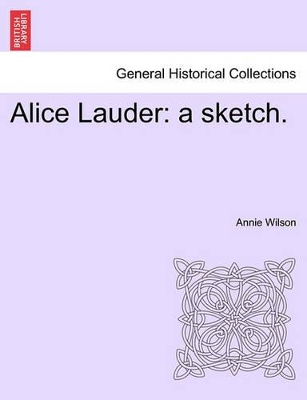 Alice Lauder: A Sketch. book