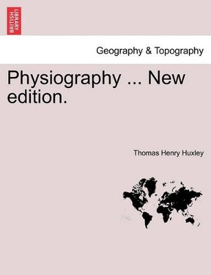 Physiography ... New Edition. book