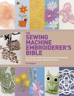 Sewing Machine Embroiderer's Bible book
