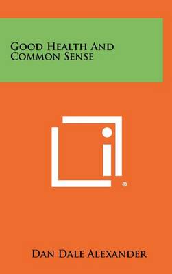 Good Health And Common Sense book