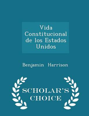 Vida Constitucional de Los Estados Unidos - Scholar's Choice Edition book