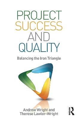 Project Success and Quality: Balancing the Iron Triangle book