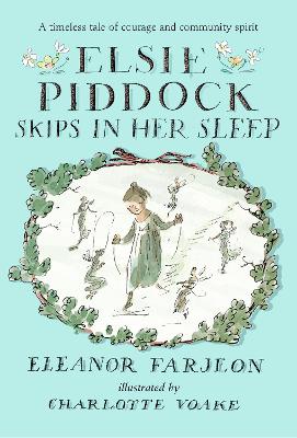 Elsie Piddock Skips in Her Sleep by Charlotte Voake