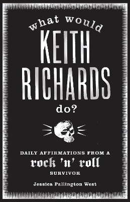 What Would Keith Richards Do? book