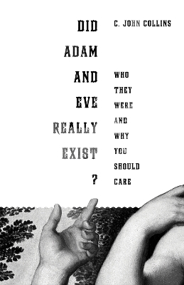 Did Adam and Eve Really Exist? book