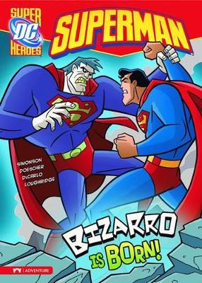 Bizarro is Born! by Louise Simonson